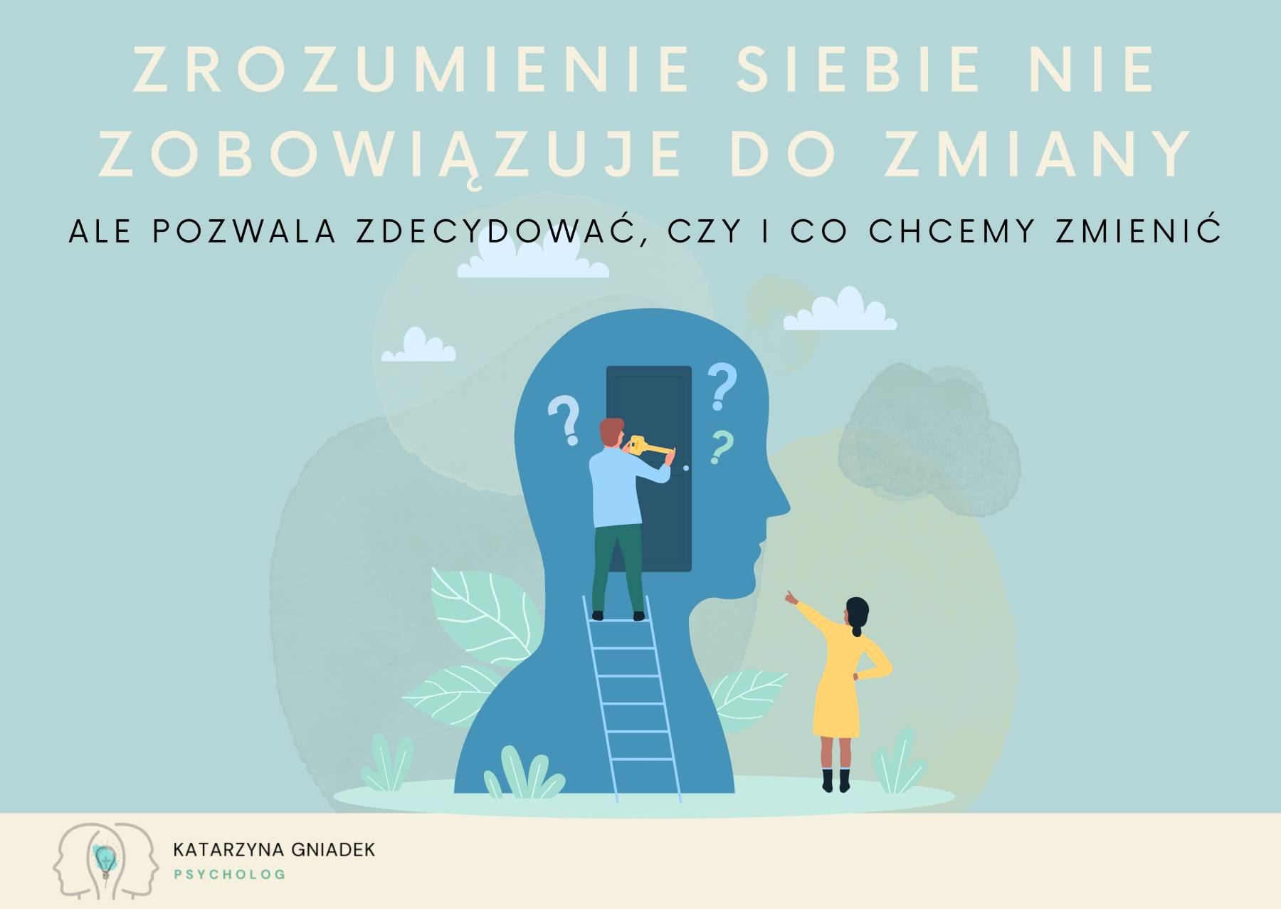 Wgląd w siebie nie zobowiązuje do zmiany.